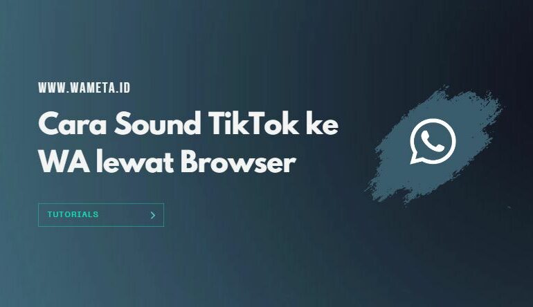 Cara Sound Tiktok Ke Wa Lewat Browser